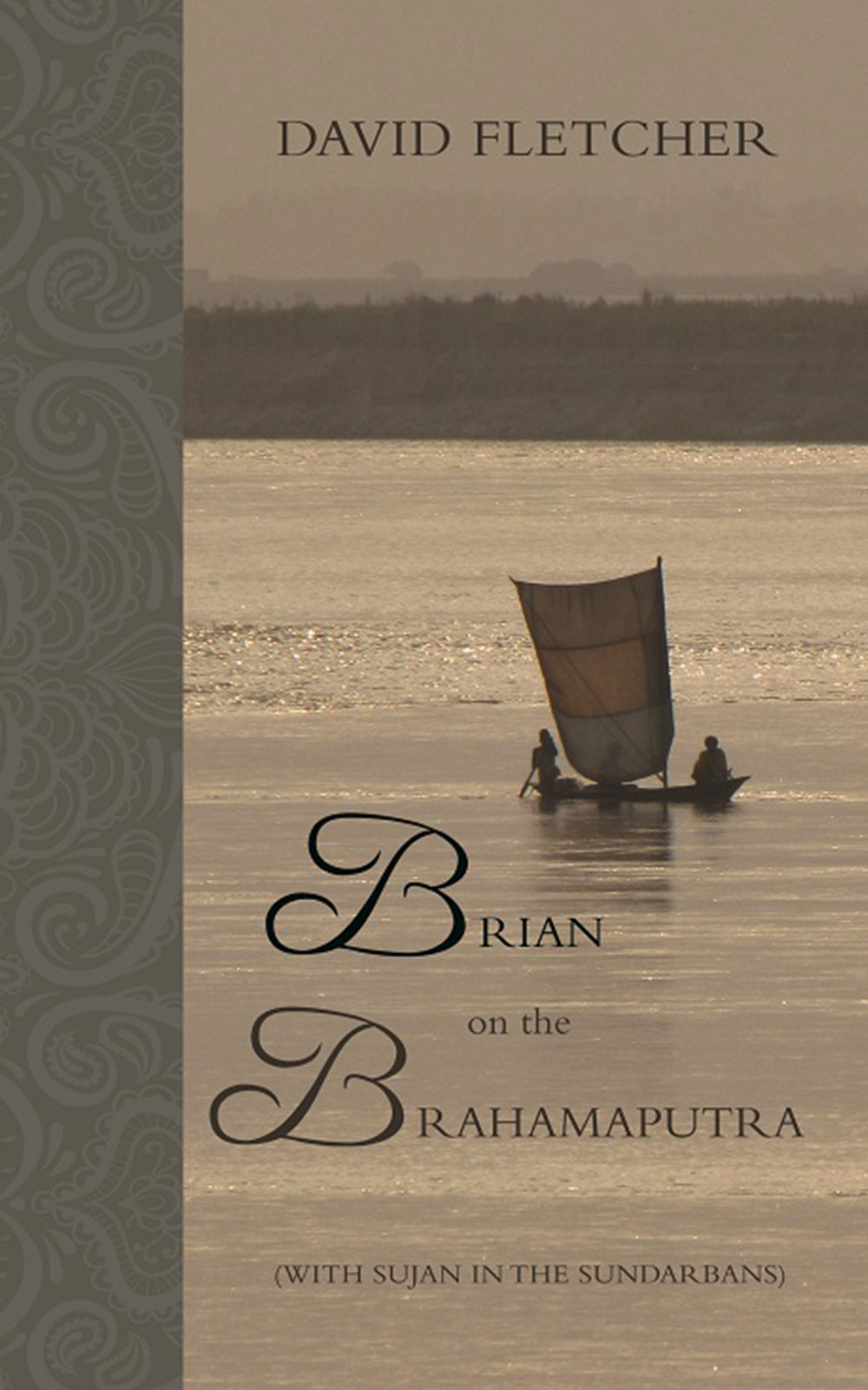Brian On The Brahmaputra